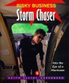 Stormchaser: Into the Eye of a Hurricane (Risky Business) - Keith Elliot Greenberg