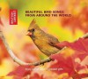 Beautiful Bird Songs from Around the World: 2 CD Set with Booklet - The British Library