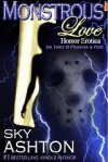 Monstrous Love Six Tales of Pleasure and Peril - Sky Ashton