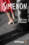 A Crime in Holland - Georges Simenon, Siân Reynolds