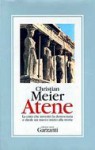 Atene. La città che inventò la democrazia - Christian Meier, Giuseppe Scandiani, Laura Uccelli