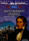 Davy Crockett: The Legend of the Wild Frontier - Richard Bruce Winders