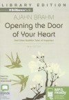 Opening the Door of Your Heart: And Other Buddhist Tales of Happiness - Ajahn Brahm, Francis Greenslade