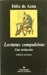 Lecturas Compulsivas: Una Invitación - Félix de Azúa