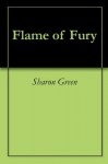 Flame of Fury - Sharon Green