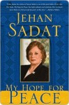 My Hope for Peace: tk - Jehan Sadat