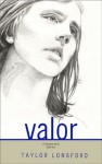 Valor, A Greystone Novel, Book One - Taylor Longford