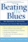 Beating the Blues: New Approaches to Overcoming Dysthymia and Chronic Mild Depression - Michael E. Thase, Susan S. Lang