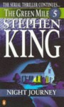 The Green Mile, Part 5: The Night Journey - Stephen King