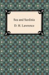 Sea and Sardinia - D. H. Lawrence