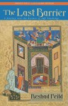 The Last Barrier: A Journey into the Essence of Sufi Teachings - Reshad Feild, Coleman Barks, Hakki Bey