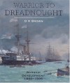 Warrior to Dreadnought: Warship Development 1860-1905 - D.K. Brown