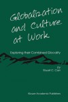 Globalization and Culture at Work: Exploring Their Combined Glocality - Stuart C. Carr