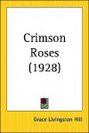 Crimson Roses - Grace Livingston Hill