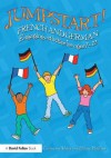 Jumpstart French and German: Engaging Activities for Ages 7-12 - Catherine Watts, Hilary Phillips