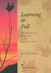 Learning to Fall: Recording the Blessings of an Imperfect Life - Philip Simmons