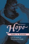 Sophy of Kravonia - Anthony Hope