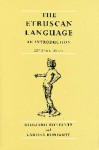 The Etruscan Language: An Introduction, Revised Editon - Giuliano Bonfante, Larissa Bonfante