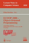 Ecoop 2000 - Object-Oriented Programming: 14th European Conference Sophia Antipolis and Cannes, France, June 12-16, 2000 Proceedings - Elisa Bertino