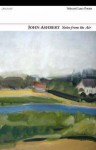 Notes From The Air: Selected Later Poems - John Ashbery