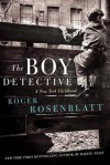 The Boy Detective: A New York Childhood - Roger Rosenblatt