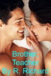 Brother, Teacher - R. Richard