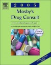 Mosby's Drug Consult 2005 - C.V. Mosby Publishing Company