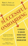 Successful Onboarding: Strategies to Unlock Hidden Value Within Your Organization - Mark Stein, Lilith Christiansen