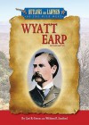 Wyatt Earp, Revised Edition - Carl R. Green, William R. Sanford