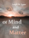 Of Mind and Matter - Leigh M. Lane