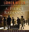 A Fierce Radiance (Audio) - Lauren Belfer, Paula Christensen