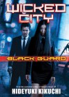 Wicked City: Black Guard - Hideyuki Kikuchi