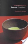 The Oxford Book of Japanese Short Stories - Theodore W. Goossen