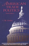 American Trade Politics, 3rd Edition - I. M. Destler