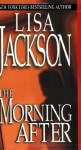 The Morning After - Lisa Jackson