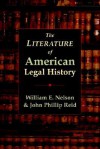 The Literature of American Legal History - William Edward Nelson