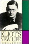 Eliot's New Life - Lyndall Gordon