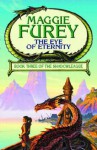 The Eye Of Eternity (Shadowleague) (Shadowleague) - Maggie Furey