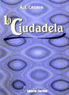 La Ciudadela (Spanish Edition) - A.J. Cronin