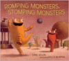 Romping Monsters, Stomping Monsters - Jane Yolen, Kelly Murphy (Illustrator)