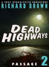 Dead Highways: Passage (Book 2) - Richard Brown