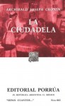 La Ciudadela (Sepan Cuantos, #663) - A.J. Cronin