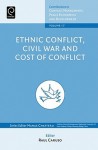 Ethnic Conflicts, Civil War and Cost of Conflict - Raul Caruso, Manas Chatterji