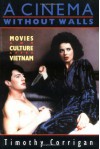 A Cinema Without Walls: Movies and Culture after Vietnam - Timothy Corrigan