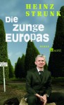 Die Zunge Europas - Heinz Strunk