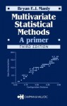 Multivariate Statistical Methods: A Primer - Bryan F.J. Manly