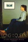 Long Live the Queen (2008 Revision) - Ellen Emerson White