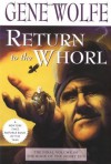 Return to the Whorl: The Final Volume of 'The Book of the Short Sun' - Gene Wolfe