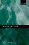 Kant's Elliptical Path - Karl P. Ameriks