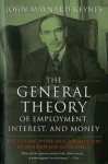 The General Theory of Employment, Interest and Money - John Maynard Keynes